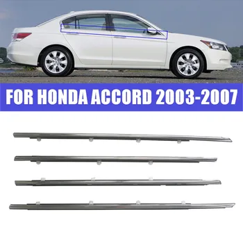 Pentru Honda Accord 2003 2004 2005 2006 2007 Chrome Exterior Geam Usa Centura Chederul Vreme Benzi de Etanșare Garnitura de Turnare 4BUC