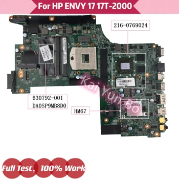Pentru HP ENVY17 17T-2000 17-2000 Laptop Placa de baza 630792-001 630792-501 DA0SP9MB8D0 HM67 DDR3 216-0769024 GPU 100% Testat pe Deplin