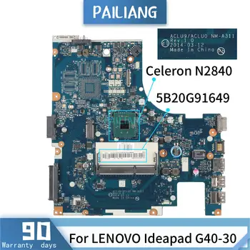 PAILIANG Laptop placa de baza Pentru LENOVO Ideapad G40-30 Core SR1YJ Celeron N2840 Placa de baza NM-A311 5B20G91649 tesed DDR3