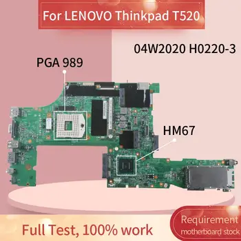 04W2020 placa de baza Pentru Laptop LENOVO Thinkpad T520 QM67 Notebook Placa de baza H0220-3 48.4KE34.01 HM67 DDR3