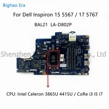 Pentru laptop Dell Inspiron 15 5567 17 5767 Laptop Placa de baza Cu procesor Intel 4415U i3 i5 i7 CPU DDR4 BAL21 LA-D802P NC-081YW5 0DG5G3 057K0H