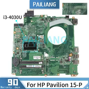 PAILIANG Laptop placa de baza Pentru HP Pavilion 15-P i3-4030U Placa de baza DAY11AMB6E0 SR1EN DDR3 tesed