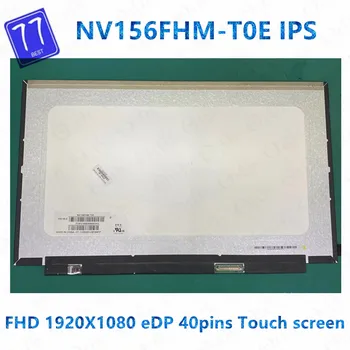 Original pentru BOE NV156FHM-T0E NV156FHM T0E 15.6 inch Laptop LCD Touch Screen Panel, 1920*1080 EDP 40 Pini