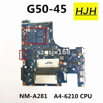 Pentru Lenovo G50-45 Notebook Placa de baza PROCESOR A4-6210 Număr NM-A281 FRU 5B20F77217 5B20F77239 5B20F77231
