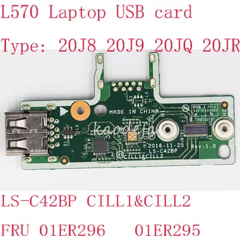 L570 de carduri USB Pentru Thinkpad L570 Laptop 20j8 20j9 20JQ 20JR FRU 01ER295 01ER296 LS-C42BP CILL1&CILL2 100% TEST ok