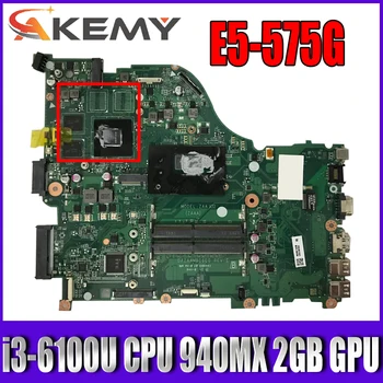 E5-575G F5-573 Pentru Laptop ACER Placa de baza E5-575 ZAA X32 DAZAAMB16E0 REV: E CPU: i3-6100U GPU: 940M X 2GB teste ok Placa de baza