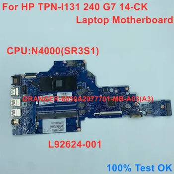 Pentru HP TPN-I131 240 G7 14-CK N4000 Laptop Placa de baza L92624-001 6050A2977701-A03 DDR4 Notebook Placa de baza 100% Test OK