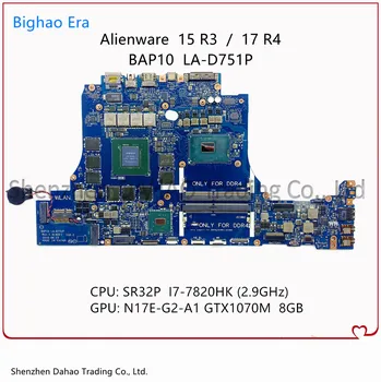 Pentru Dell Alienware 15 R3 17 R4 Placa de baza Laptop Cu i7-7820HK GTX1070M 8GB-GPU BAP10 LA-D751P NC-018VYK 018VYK 100% Testat