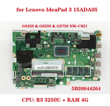 GS450 & GS550 & GS750 NM-C821 placa de baza pentru Lenovo IdeaPad 3 15ADA05 laptop placa de baza cu CPU R3 3250U RAM 4G 100% tes